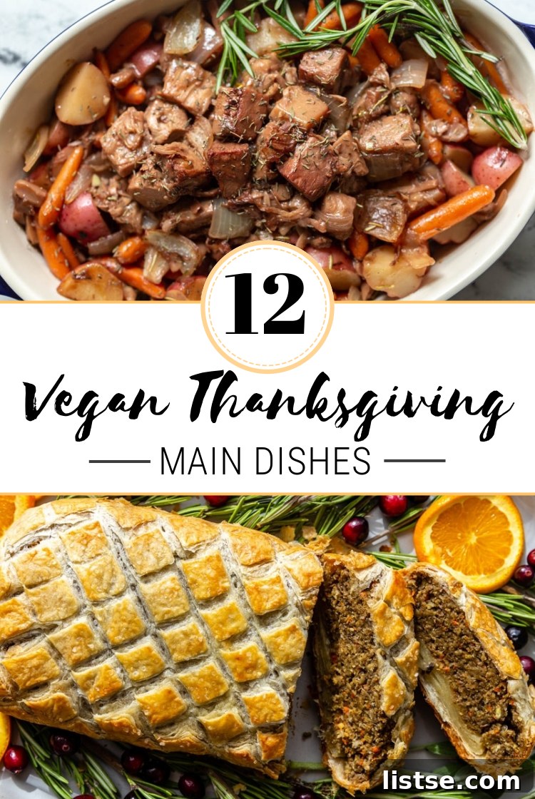 A vibrant collage showcasing two delicious vegan main dishes for Thanksgiving. The top image features a hearty jackfruit pot roast surrounded by colorful roasted vegetables and fresh herbs. The bottom image displays an elegant vegan wellington, garnished with cranberries, orange slices, and rosemary, perfect for a festive feast. The central text reads: '12 Vegan Thanksgiving Main Dishes.'