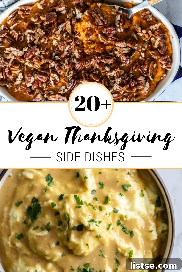 collage. top image: sweet potato casserole topped with pecans. Middle text reads "20+ vegan thanksgiving side dishes". bottom image: mashed potatoes and gravy in a bowl topped with herbs