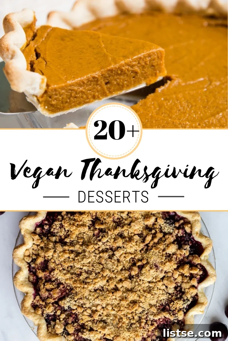 collage image labeled '20+ vegan thanksgiving desserts' with pumpkin pie on the top and cherry crumble pie on the bottom, showcasing a variety of delicious plant-based holiday treats