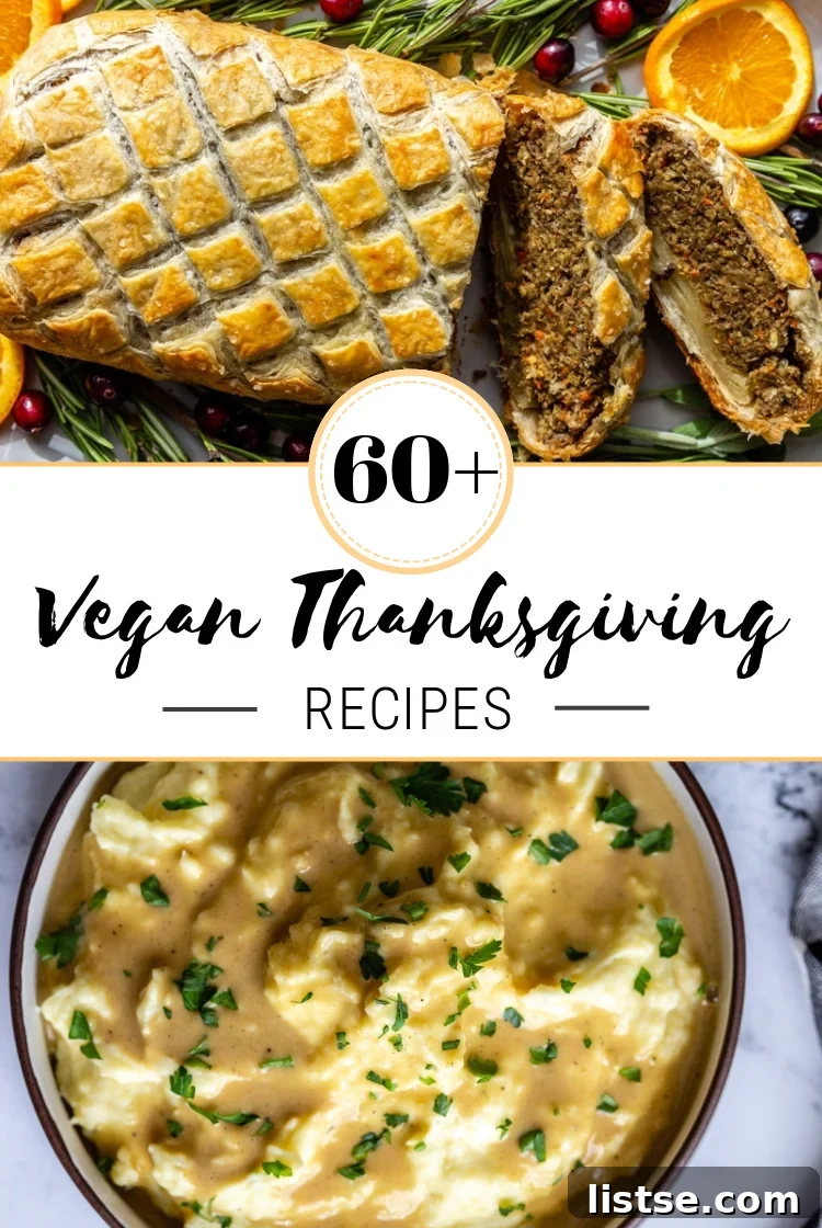 A vibrant image showcasing over 60 vegan Thanksgiving recipes. At the top, a perfectly golden vegan Wellington takes center stage, while the bottom displays creamy mashed potatoes generously drizzled with rich gravy, promising a delicious plant-based feast.